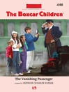 Vanishing Passenger (eBook): Boxcar Children Series, Book 106